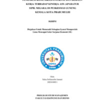 PENGARUH KOMUNIKASI INTERNAL DAN DISIPLIN<br /><br />
KERJA TERHADAP KINERJA ASN (APARATUR<br /><br />
SIPIL NEGARA) DI PUSKESMAS GUNUNG<br /><br />
KEMALA KOTA PRABUMULIH